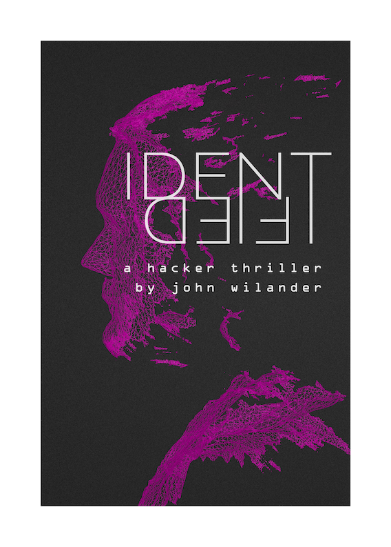 Front cover with a vectorized head in purple, the title Identified, and the subtitle 'a hacker thriller by John Wilander.'
