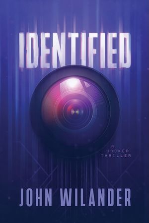 Cover of Identified, a hacker thriller by John Wilander.